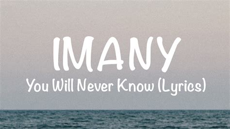 and you will never know lyrics|imany you will never know lyrics.